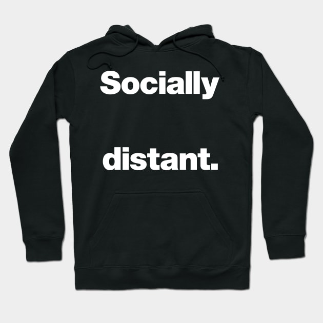 Socially distant. Hoodie by Chestify